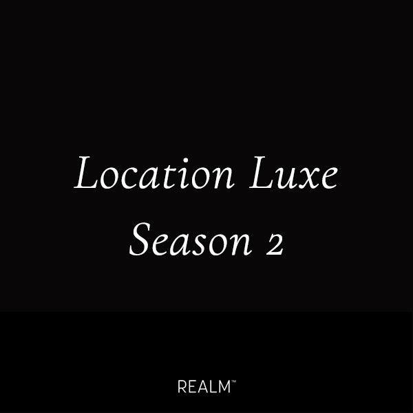 Location Luxe Season 2